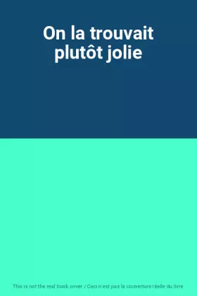 Couverture du produit · On la trouvait plutôt jolie