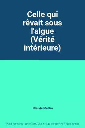 Couverture du produit · Celle qui rêvait sous l'algue (Vérité intérieure)