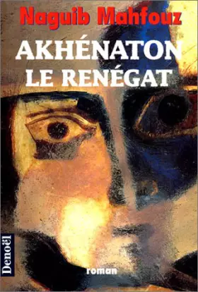 Couverture du produit · Akhénaton le renégat