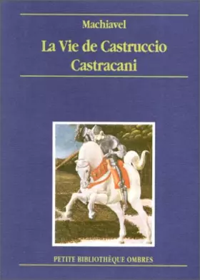 Couverture du produit · La vie de Castruccio Castracani de Lucques