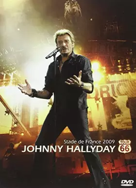 Couverture du produit · Johnny Hallyday-Stade de France 2009 : Tour 66 [Edition Deluxe]
