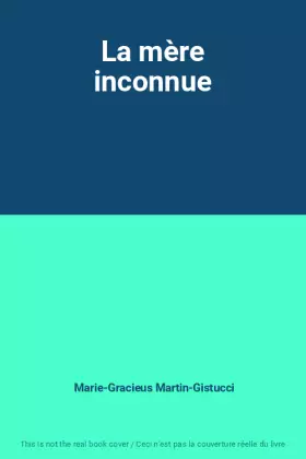 Couverture du produit · La mère inconnue