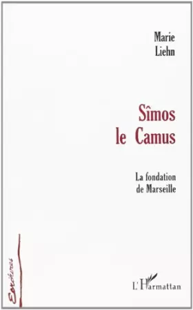 Couverture du produit · Simos le Camus la Fondation de Marseille