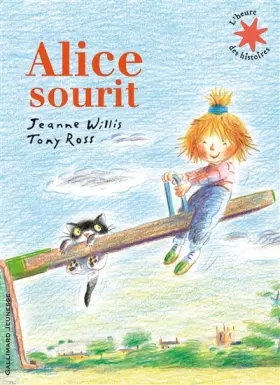 Couverture du produit · Alice sourit - L'heure des histoires - De 5 à 7 ans