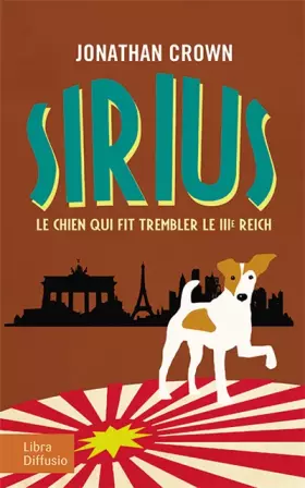 Couverture du produit · Sirius : Le chien qui fit trembler le IIIe Reich