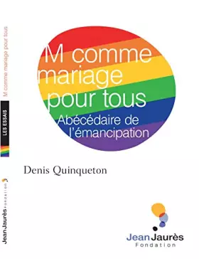 Couverture du produit · M comme mariage pour tous Abécédaire de l émancipation
