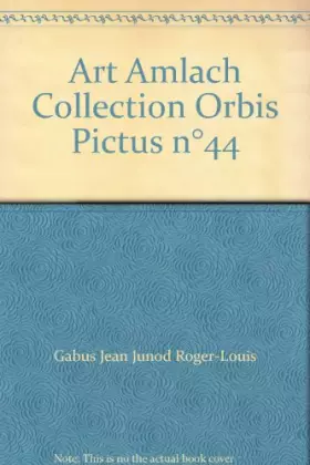 Couverture du produit · Art Amlach Collection Orbis Pictus n°44