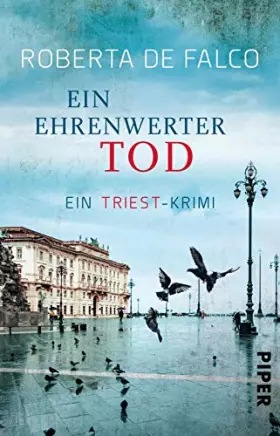 Couverture du produit · Ein ehrenwerter Tod: Ein Triest-Krimi (Commissario-Benussi-Reihe, Band 4)