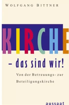 Couverture du produit · Kirche - das sind wir!: Von der Betreuungs- zur Beteiligungskirche