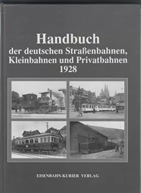 Couverture du produit · Handbuch der deutschen Strassenbahnen, Kleinbahnen und Privateisenbahnen