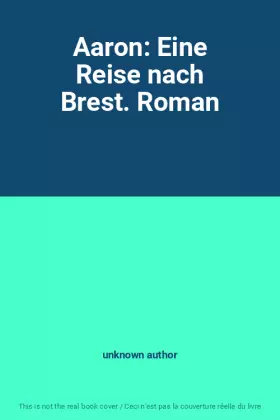 Couverture du produit · Aaron: Eine Reise nach Brest. Roman