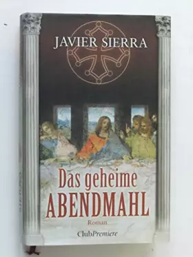 Couverture du produit · Das geheime Abendmahl: Roman: Historischer Roman