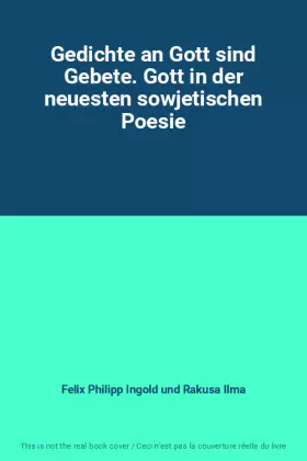 Couverture du produit · Gedichte an Gott sind Gebete. Gott in der neuesten sowjetischen Poesie