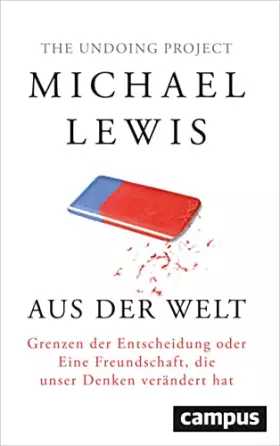Couverture du produit · Aus der Welt: Grenzen der Entscheidung oder Eine Freundschaft, die unser Denken verändert hat