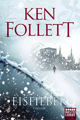 Couverture du produit · Eisfieber: Thriller. Ein tödlicher Virus, ein Schneesturm über Schottland, Lügen und Intrigen
