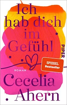 Couverture du produit · Ich hab dich im Gefühl: Roman | Berührender Frauenroman mit Tiefgang: Die Geschichte von Joyce und Justin geht mitten ins Herz