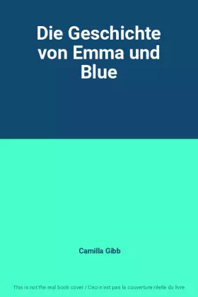 Couverture du produit · Die Geschichte von Emma und Blue
