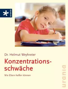 Couverture du produit · Konzentrationsschwäche: Wie Eltern helfen können