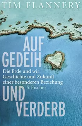Couverture du produit · Auf Gedeih und Verderb: Die Erde und wir: Geschichte und Zukunft einer besonderen Beziehung