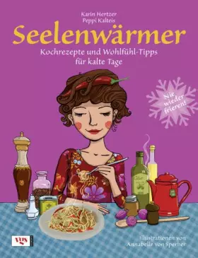 Couverture du produit · Seelenwärmer: Kochrezepte und Wohlfühl-Tipps für kalte Tage