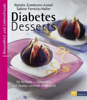 Couverture du produit · Diabetes Desserts: 50 Rezepte - Süssstoffe und Zucker sinnvoll eingesetzt