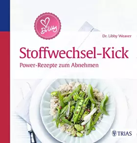 Couverture du produit · Dr. Libby´s Stoffwechsel-Kick: Power-Rezepte zum Abnehmen