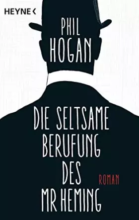 Couverture du produit · Die seltsame Berufung des Mr Heming: Roman