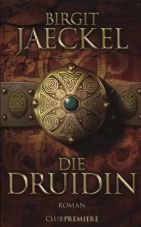 Couverture du produit · Die Druidin : Roman. Club-Premiere