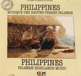 Couverture du produit · Philippines : Musique Des Hautes Terres Palawan