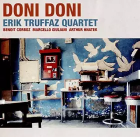 Couverture du produit · Doni Doni by Erik Quartet Truffaz (2016-05-04)