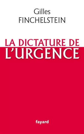 Couverture du produit · La dictature de l'urgence