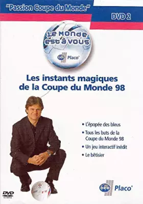 Couverture du produit · PASSION COUPE DU MONDE DVD 2 - LES INSTANTS MAGIQUES DE LA COUPE DU MONDE 98