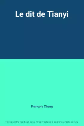 Couverture du produit · Le dit de Tianyi