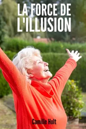 Couverture du produit · La force de l'illusion (French Edition)