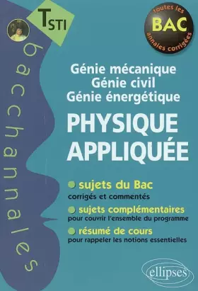 Couverture du produit · Physique appliquée, Terminale STI: Génie mécanique, Génie civile, Génie énergétique