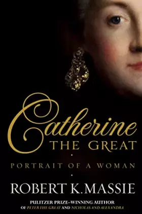 Couverture du produit · Catherine The Great: Portrait of a Woman
