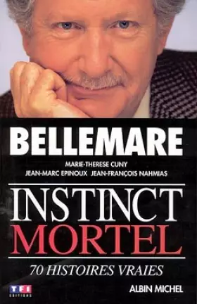 Couverture du produit · Instinct mortel : 70 histoires vraies
