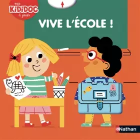 Couverture du produit · Vive l'école ! Livre animé Kididoc - Dès 2 ans (08)