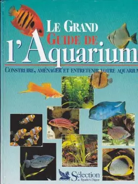 Couverture du produit · Le grand guide de l aquarium