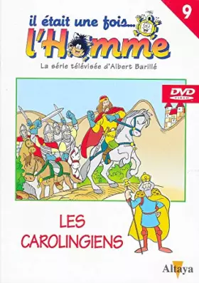 Couverture du produit · IL ETAIT UNE FOIS L'HOMME VOLUME 9 - LES CAROLINGIENS