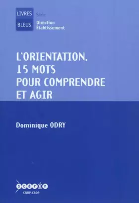 Couverture du produit · L'orientation: 15 mots pour comprendre et agir