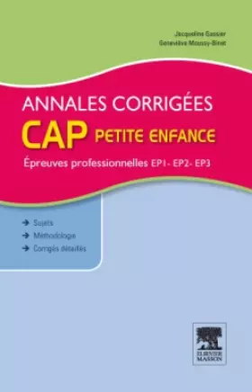 Couverture du produit · Annales corrigées CAP petite enfance Epreuves professionnelles: EP1, EP2, EP3