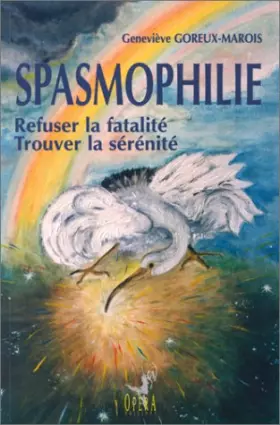 Couverture du produit · Spasmophilie. : Refuser la fatalité et trouver la sérénité