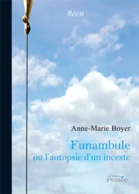 Couverture du produit · Funambule ou l'autopsie d'un inceste