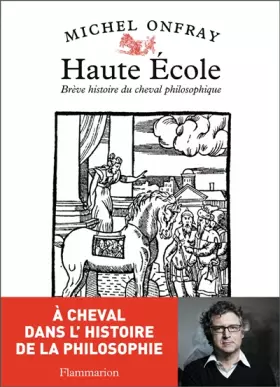 Couverture du produit · Haute Ecole : Brève histoire du cheval philosophique