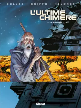 Couverture du produit · L'Ultime Chimère - Tome 01: Le Patient 1167