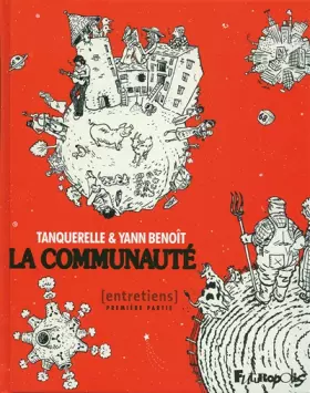 Couverture du produit · La communauté (Tome 1-Première partie): Entretiens