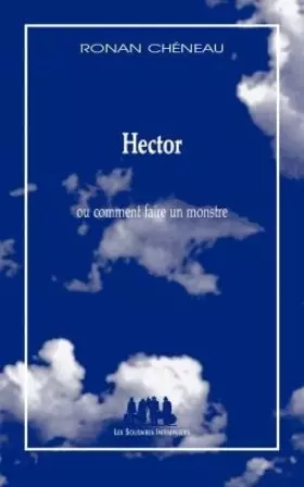 Couverture du produit · HECTOR (OU COMMENT FAIRE UN MONSTRE)