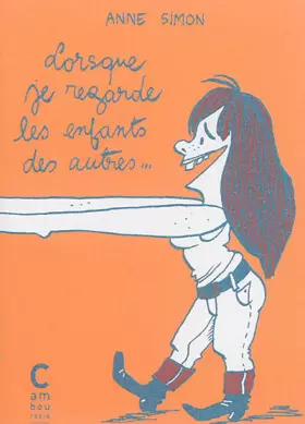 Couverture du produit · Lorsque je regarde les enfants des autres...