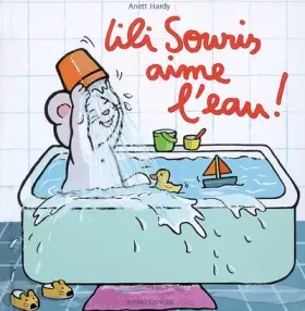 Couverture du produit · Lili Souris aime l'eau !